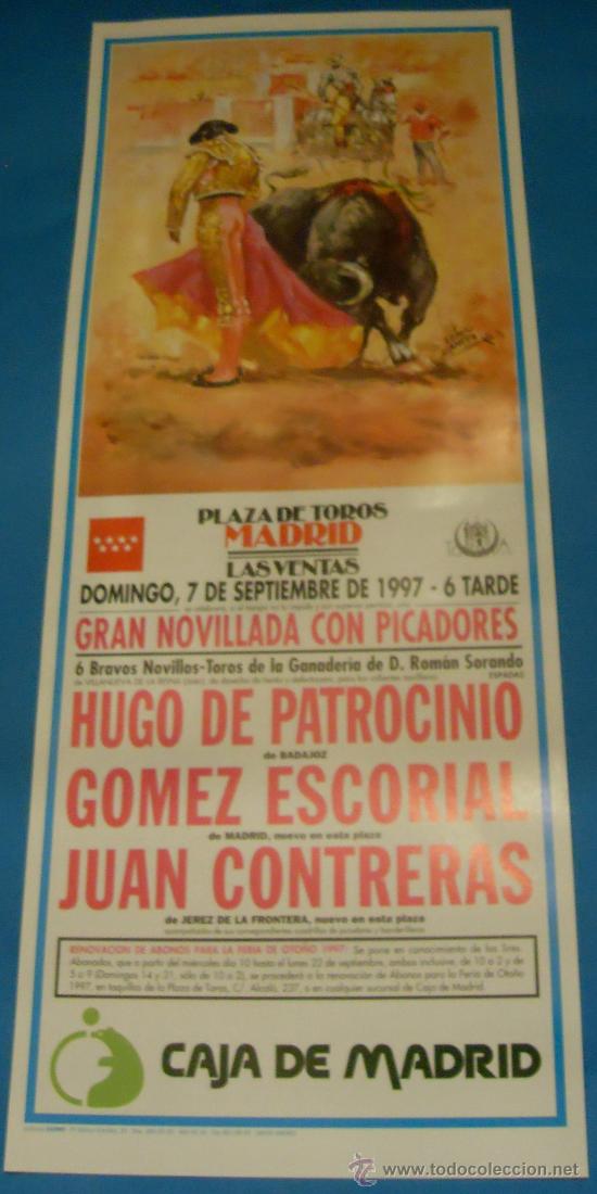 Bullfighting: CARTEL DE TOROS. PLAZA DE MADRID. HUGO DE PATROCINIO, GOMEZ ESCORIAL Y JUAN CONTRERAS. A&Ntilde;O 1997.