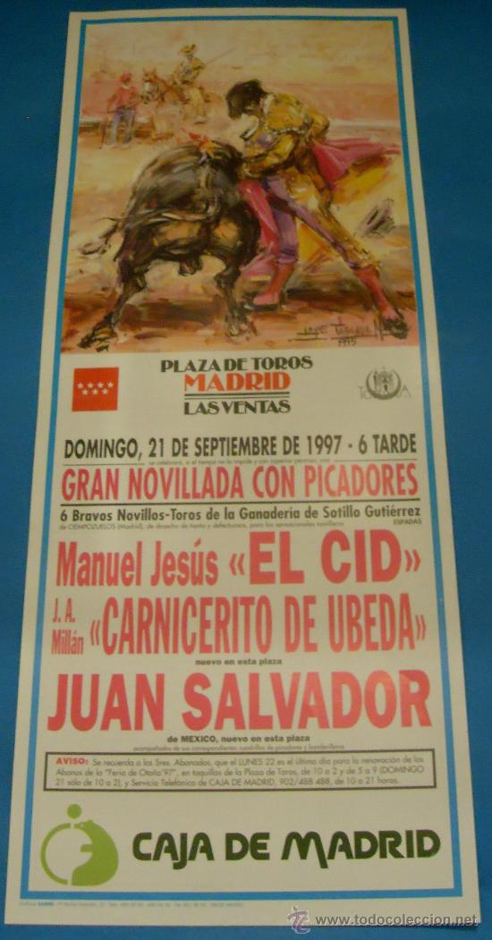 Bullfighting: CARTEL DE TOROS. PLAZA DE MADRID. MANUEL JESUS EL CID, CARNICERITO DE UBEDA Y JUAN SALVADOR. 1997.