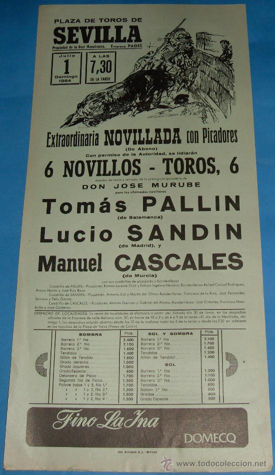 Tauromachia: CARTEL DE TOROS. PLAZA DE SEVILLA. TOMAS PALLIN, LUCIO SANDIN Y MANUEL CASCALES. A&Ntilde;O 1984.