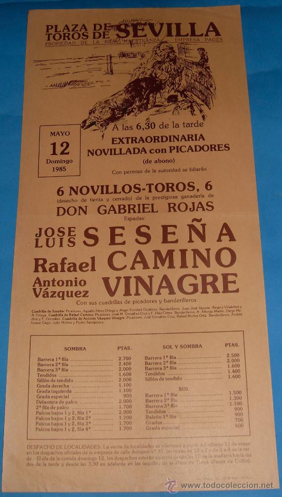 Tauromachia: CARTEL DE TOROS. PLAZA DE SEVILLA. JOSE LUIS SESE&Ntilde;A, RAFAEL CAMINO Y EL VINAGRE. A&Ntilde;O 1985.