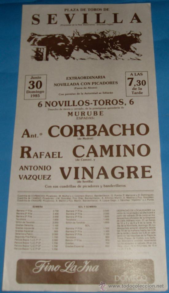 Tauromachia: CARTEL DE TOROS. PLAZA DE SEVILLA. ANTONIO CORBACHO, RAFAEL CAMINO Y EL VINAGRE. A&Ntilde;O 1985.