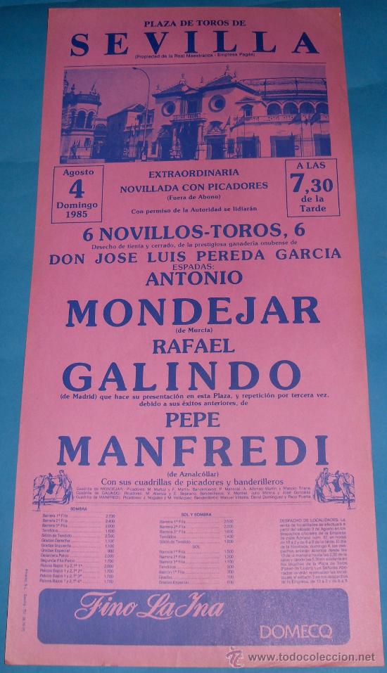 Tauromachia: CARTEL DE TOROS. PLAZA DE SEVILLA. ANTONIO MONDEJAR, RAFAEL GALINDO Y PEPE MANFREDI. A&Ntilde;O 1985.