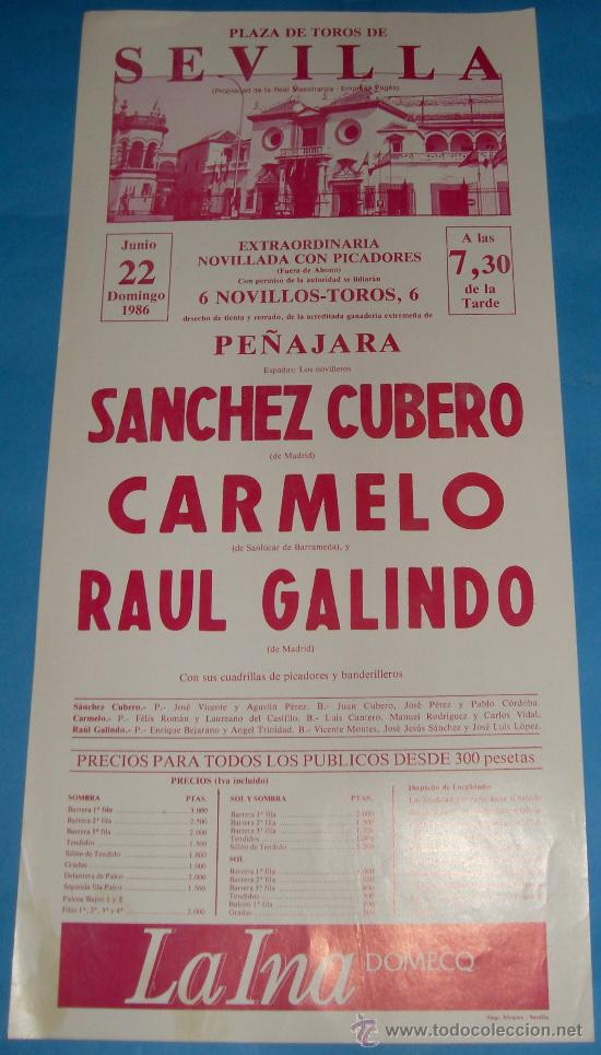 Bullfighting: CARTEL DE TOROS. PLAZA DE SEVILLA. SANCHEZ CUBERO, CARMELO Y RAUL GALINDO. A&Ntilde;O 1986.