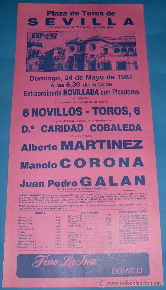 Tauromachia: CARTEL DE TOROS. PLAZA DE SEVILLA. ALBERTO MARTINEZ, MANOLO CORONA Y JUAN P. GALAN. A&Ntilde;O 1987.