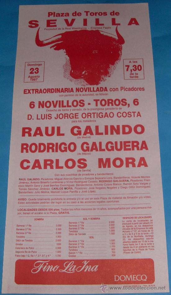 Tauromachia: CARTEL DE TOROS. PLAZA DE SEVILLA. RAUL GALINDO, RODRIGO GALGUERA Y CARLOS MORA. A&Ntilde;O 1987.