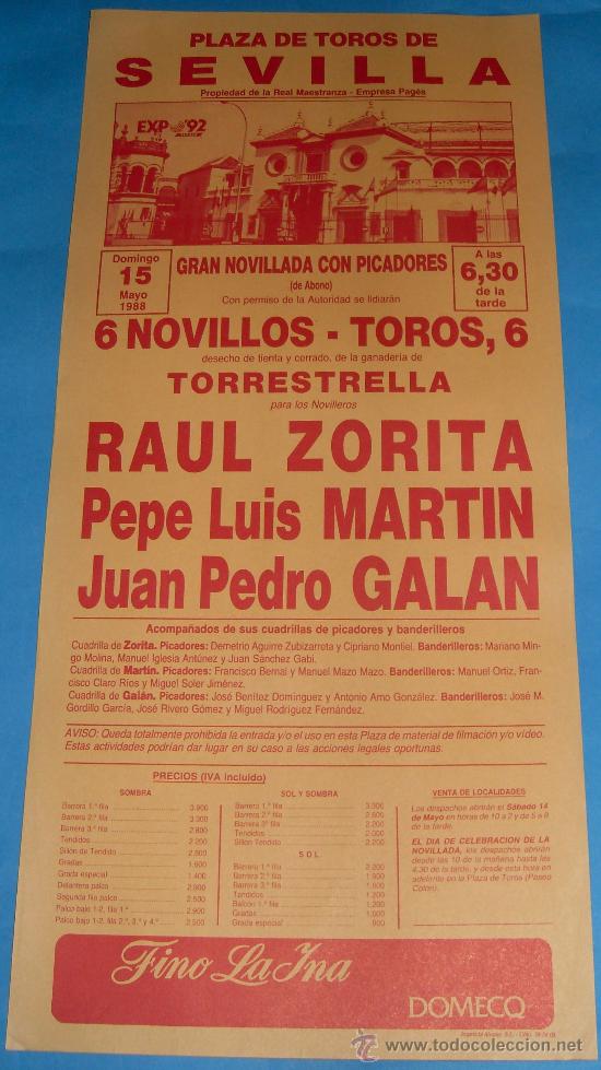Tauromachie: CARTEL DE TOROS. PLAZA DE SEVILLA. RAUL ZORITA, PEPE LUIS MARTIN Y JUAN PEDRO GALAN. A&Ntilde;O 1988.