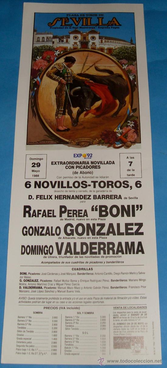 Tauromachie: CARTEL DE TOROS. PLAZA DE SEVILLA. RAFAEL PERALTA BONI, GONZALO GONZALEZ Y DOMINGO VALDERRAMA. 1988.