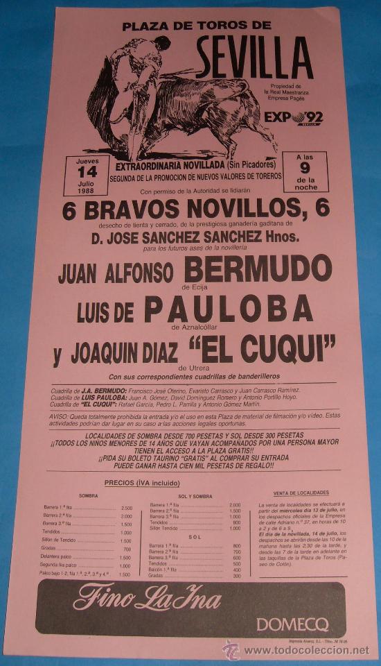 Tauromachie: CARTEL DE TOROS. PLAZA DE SEVILLA. JUAN ALFONSO BERMUDO, LUIS DE PAULOBA Y EL CIQUI. A&Ntilde;O 1988.