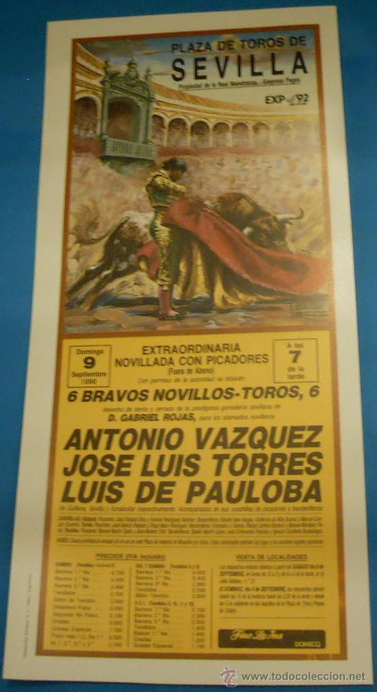 Tauromachia: CARTEL DE TOROS. PLAZA DE SEVILLA. ANTONIO VAZQUEZ, JOSE LUIS TORRES Y LUIS DE PAULOBA. A&Ntilde;O 1990.