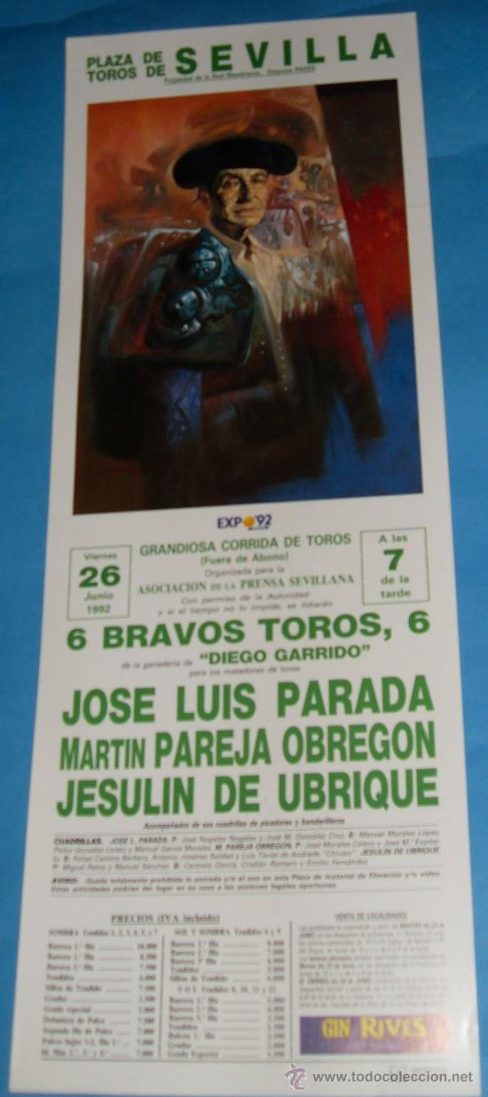 Tauromachia: CARTEL DE TOROS. PLAZA DE SEVILLA. JOSE L. PARADA, MARTIN PAREJA OBREGON Y JESULIN DE UBRIQUE. 1992.