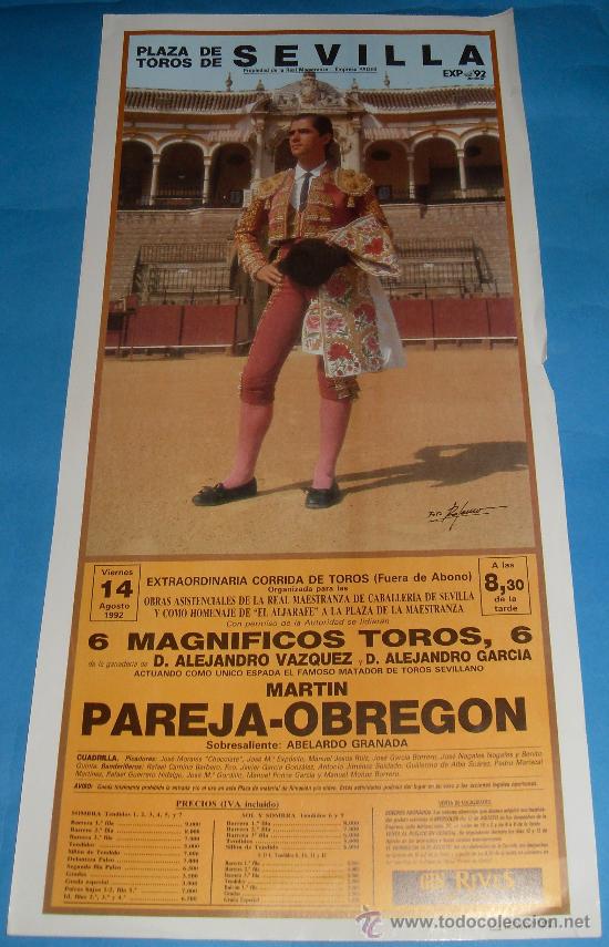 Tauromachia: CARTEL DE TOROS. PLAZA DE SEVILLA. UNICO ESPADA MARTIN PAREJA-OBREGON. HOMENAJE A LA MAESTRANZA.