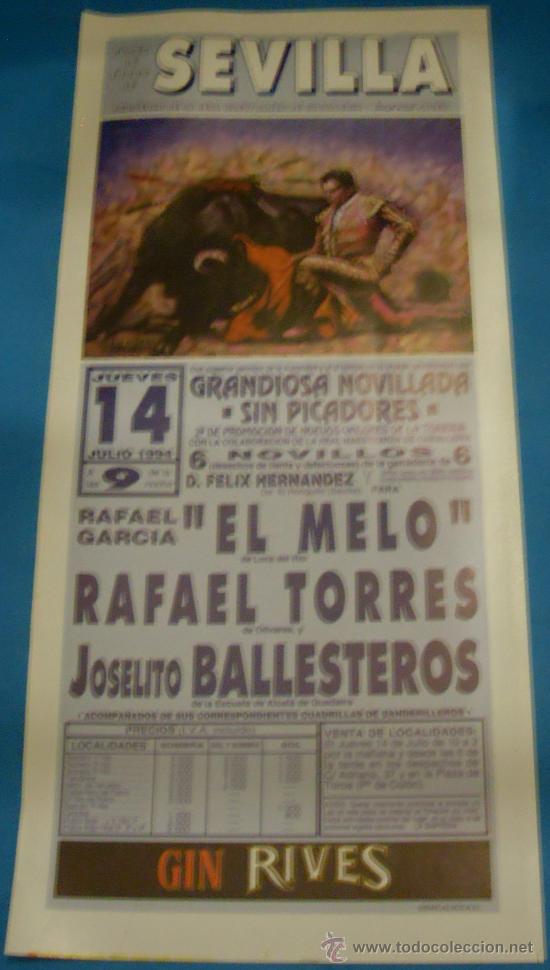 Tauromaquia: CARTEL DE TOROS. PLAZA DE SEVILLA. EL MELO, RAFAEL TORRES Y JOSELITO BALLESTEROS. A&Ntilde;O 1994.