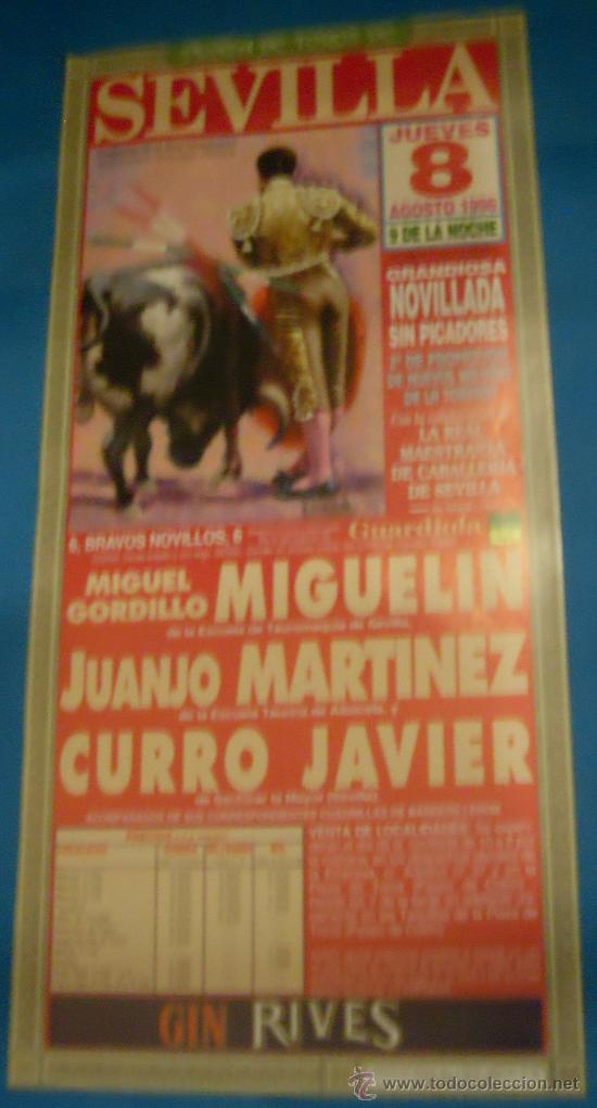 Tauromachie: CARTEL DE TOROS. PLAZA DE SEVILLA. MIGUEL GORDILLO MIGUELIN, JUANJO MARTINEZ Y CURRO JAVIER. 1996.