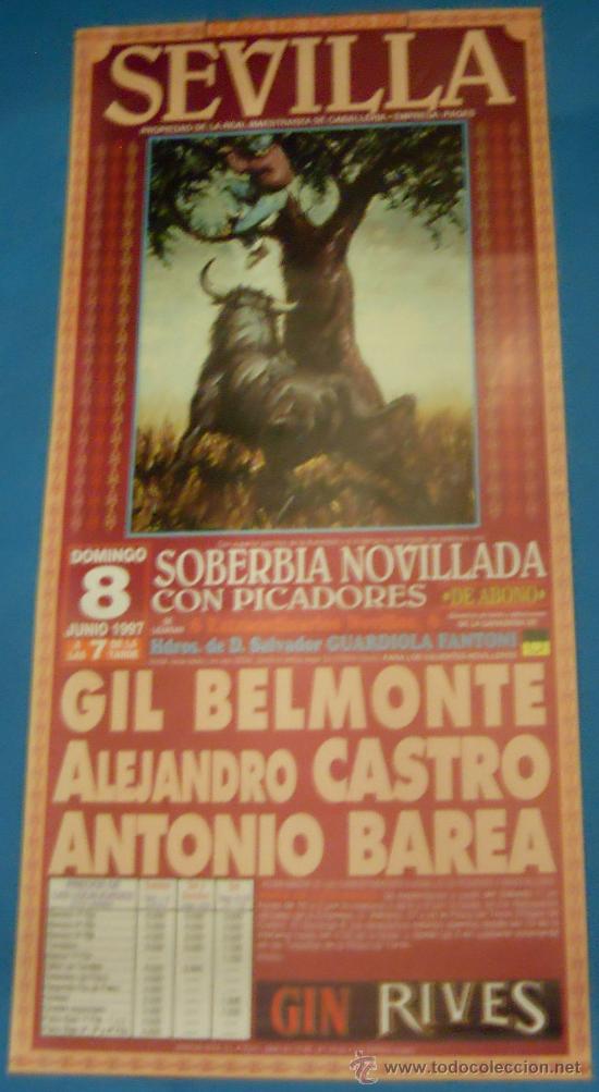 Tauromachie: CARTEL DE TOROS. PLAZA DE SEVILLA. GIL BELMONTE, ALEJANDRO CASTRO Y ANTONIO BAREA. A&Ntilde;O 1997.