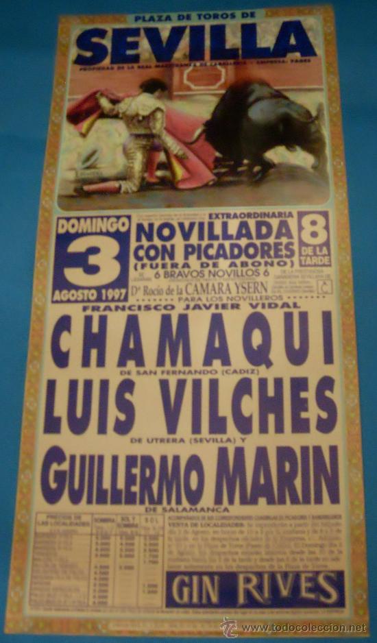 Tauromachia: CARTEL DE TOROS. PLAZA DE SEVILLA. CHAMAQUI, LUIS VILCHES Y GUILLERMO MARIN. A&Ntilde;O 1997.