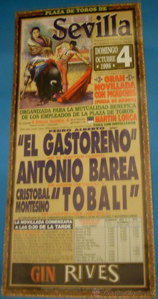 Bullfighting: CARTEL DE TOROS. PLAZA DE SEVILLA. EL GASTORE&Ntilde;O, ANTONIO BAREA Y TOBALI. A&Ntilde;O 1998.
