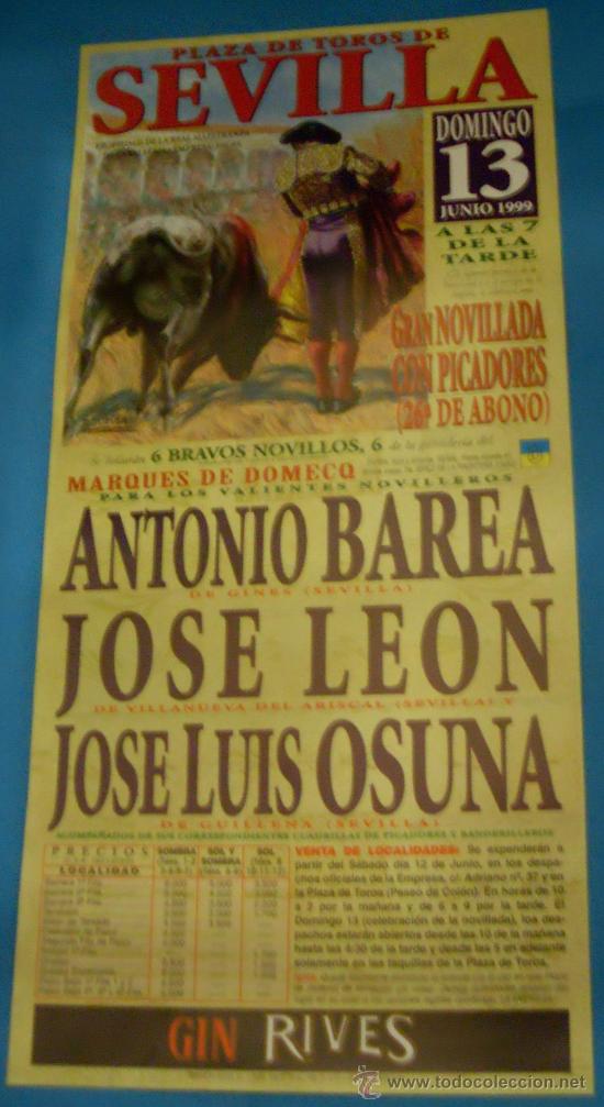 Bullfighting: CARTEL DE TOROS. PLAZA DE SEVILLA. ANTONIO BAREA, JOSE LEON Y JOSE LUIS OSUNA. A&Ntilde;O 1999.