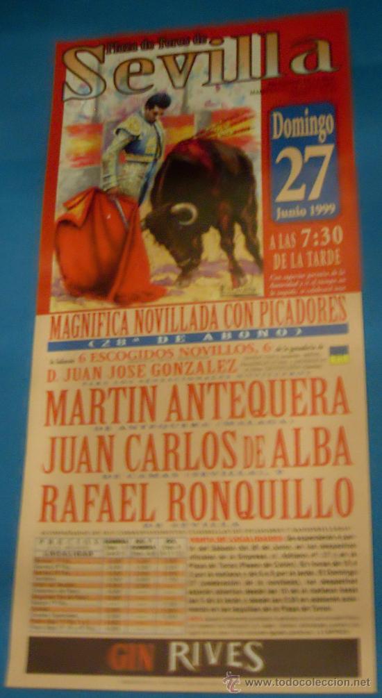Bullfighting: CARTEL DE TOROS. PLAZA DE SEVILLA. MARTIN ANTEQUERA, JUAN CARLOS DE ALBA Y RAFAEL RONQUILLO. 1999.