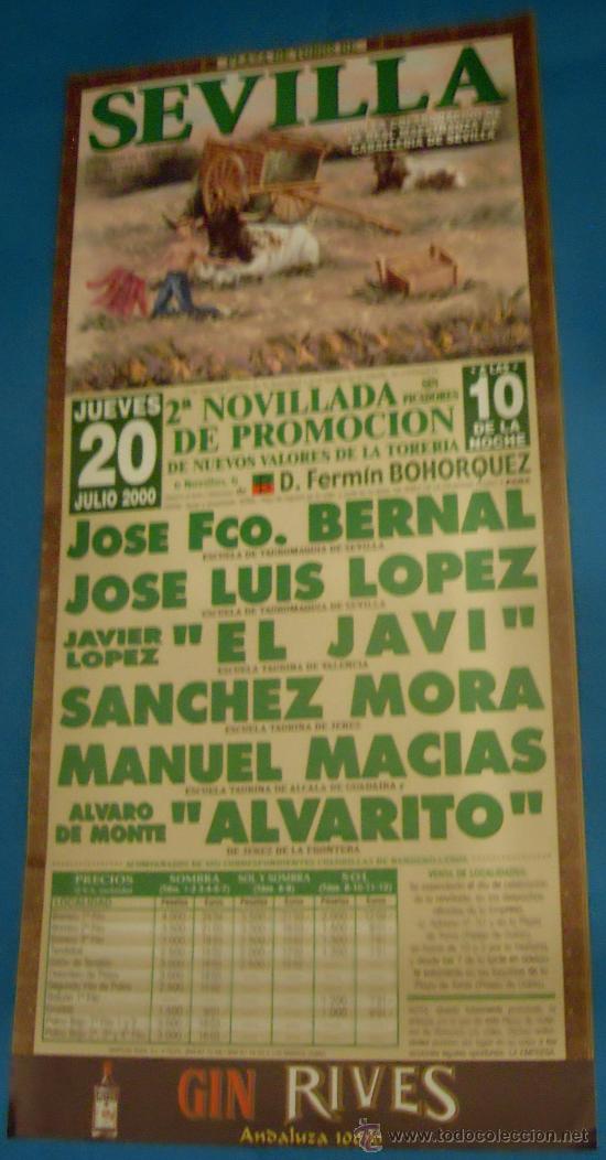 Bullfighting: CARTEL DE TOROS. PLAZA DE SEVILLA. JOSE FCO. BERNAL, JOSE LUIS LOPEZ, SANCHEZ MORA...A&Ntilde;O 2000.