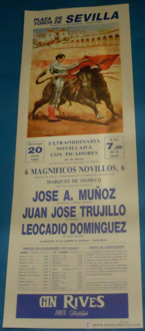 Bullfighting: CARTEL DE TOROS. PLAZA DE SEVILLA. JOSE A. MU&Ntilde;OZ, JUAN JOSE TRUJILLO Y LEOCADIO DOMINGUEZ. A&Ntilde;O 1993.
