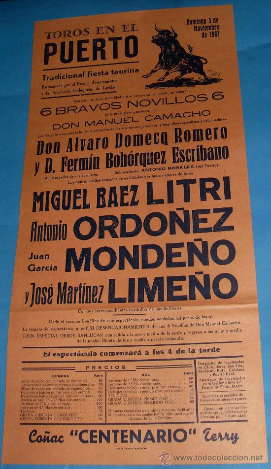 Tauromachia: CARTEL DE TOROS. PLAZA DEL PUERTO. MIGUEL BAEZ LITRI, ANTONIO ORDO&Ntilde;EZ, MONDE&Ntilde;O Y LIME&Ntilde;O. A&Ntilde;O 1961.