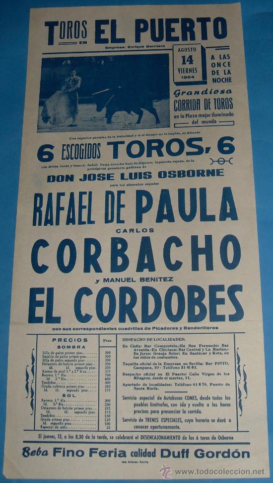 Tauromachia: CARTEL DE TOROS. PLAZA DEL PUERTO. RAFAEL DE PAULA, CARLOS CORBACHO Y EL CORDOBES. A&Ntilde;O 1964.