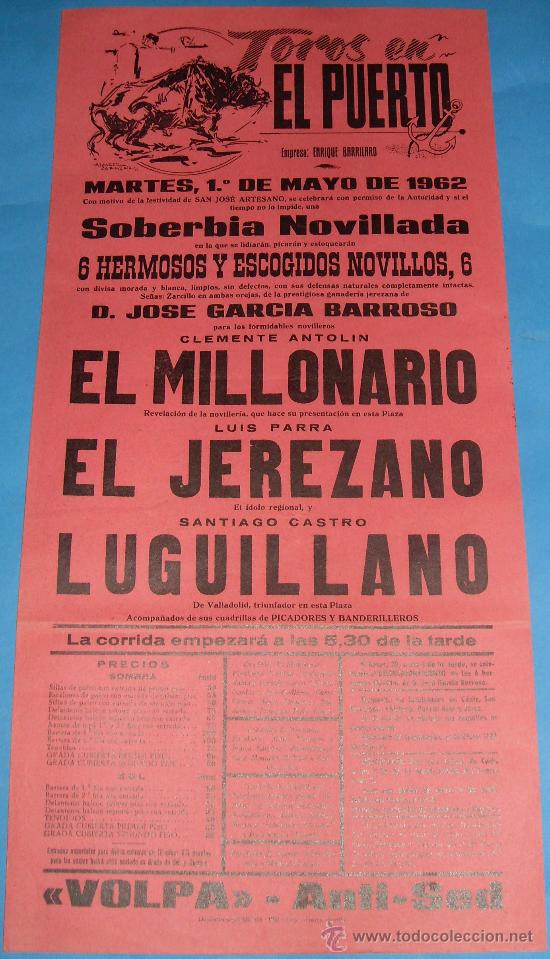 Bullfighting: CARTEL DE TOROS. PLAZA DEL PUERTO. EL MILLONARIO, EL JEREZANO Y LUGUILLANO. A&Ntilde;O 1962.