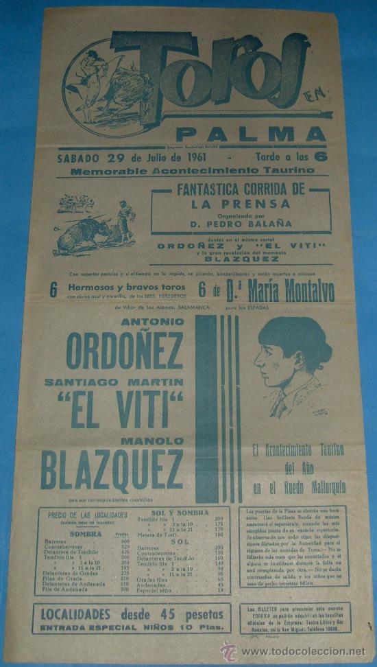 Bullfighting: CARTEL DE TOROS. PLAZA DE PALMA. ANTONIO ORDO&Ntilde;EZ, EL VITI Y MANOLO BLAZQUEZ. A&Ntilde;O 1961.