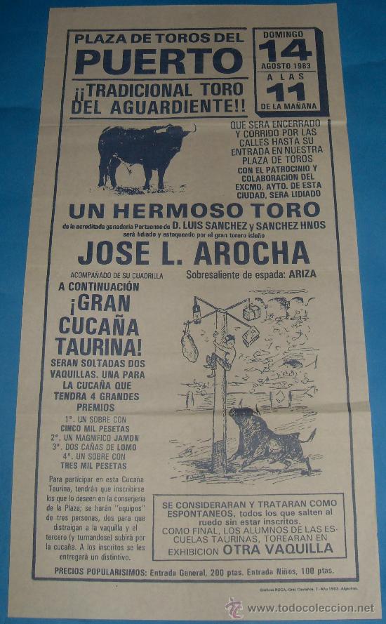 Tauromachie: CARTEL DE TOROS. PLAZA DEL PUERTO. TRADICIONAL TORO DE AGUARDIENTE, LIDIADO POR JOSE L. AROCHA. 1983