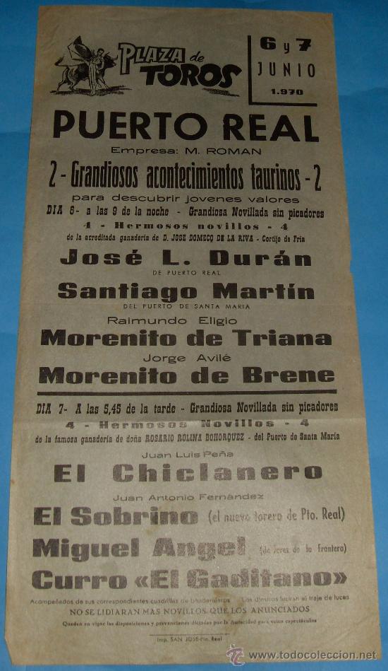 Tauromachia: CARTEL DE TOROS. PLAZA DE PUERTO REAL. JOSE L. DURAN, SANTIAGO MARTIN, MORENITO DE TRIANA...A&Ntilde;O 1970
