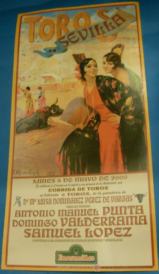 Tauromaquia: CARTEL DE TOROS. PLAZA DE SEVILLA. A. MANUEL PUNTA, DOMINGO VALDERRAMA Y SAMUEL LOPEZ. A&Ntilde;O 2000.
