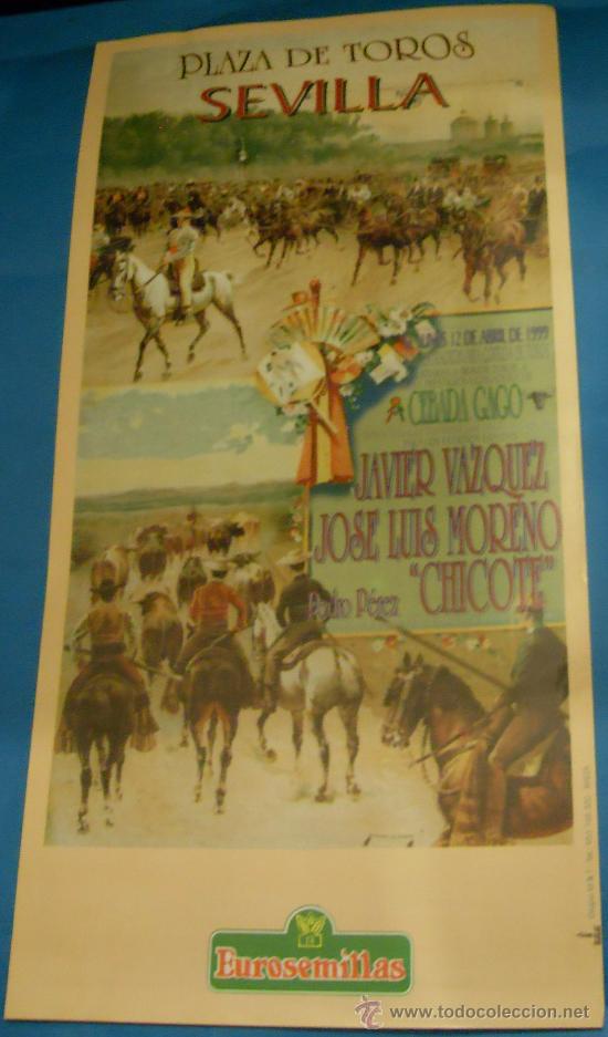 Tauromaquia: CARTEL DE TOROS. PLAZA DE SEVILLA. JAVIER VAZQUEZ, JOSE LUIS MORENO Y CHICOTE. A&Ntilde;O 1999.