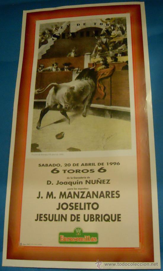 Tauromaquia: CARTEL DE TOROS. PLAZA DE SEVILLA. JOSE M&ordf; MANZANARES, JOSELITO Y JESULIN DE UBRIQUE. A&Ntilde;O 1996.