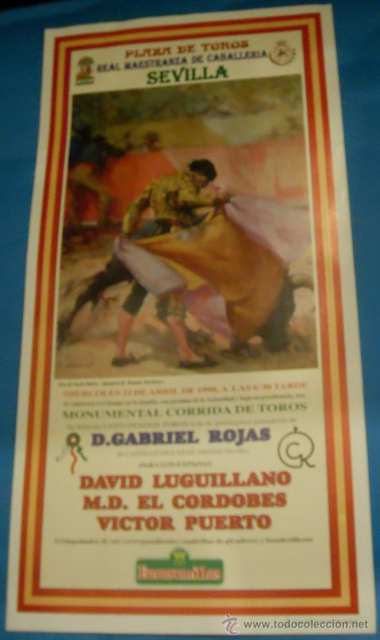 Stierkampf: CARTEL DE TOROS. PLAZA DE SEVILLA. DAVID LUGUILLANO, M. D. EL CORDOBES Y VICTOR PUERTO. A&Ntilde;O 1998.
