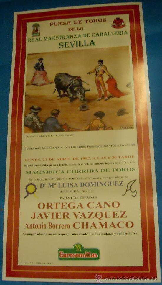 Stierkampf: CARTEL DE TOROS. PLAZA DE SEVILLA. ORTEGA CANO, JAVIER VAZQUEZ Y CHAMACO. A&Ntilde;O 1997.