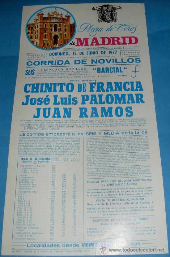 Tauromaquia: CARTEL DE TOROS. PLAZA DE MADRID. CHINITO DE FRANCIA, JOSE L. PALOMAR Y JUAN RAMOS. A&Ntilde;O 1977.