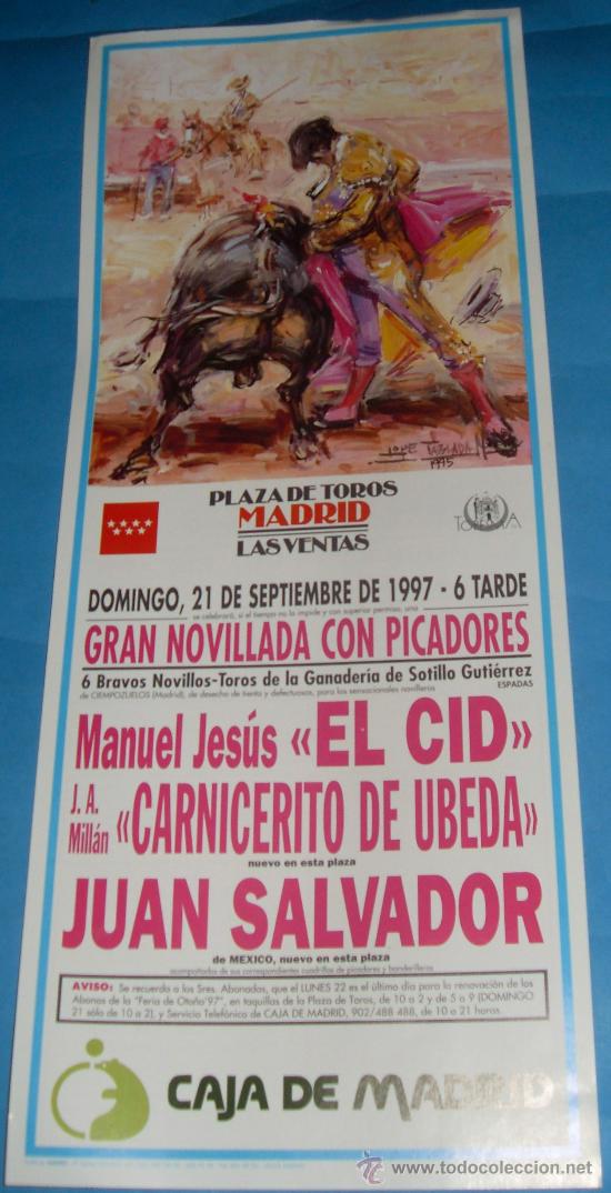 Tauromachia: CARTEL DE TOROS. PLAZA DE MADRID. EL CID, CARNICERITO DE UBEDA Y JUAN SALVADOR. A&Ntilde;O 1997.