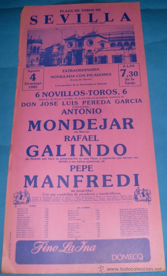 Tauromachia: CARTEL DE TOROS. PLAZA DE SEVILLA. ANTONIO MONDEJAR, RAFAEL GALINDO Y PEPE MANFREDI. A&Ntilde;O 1985.