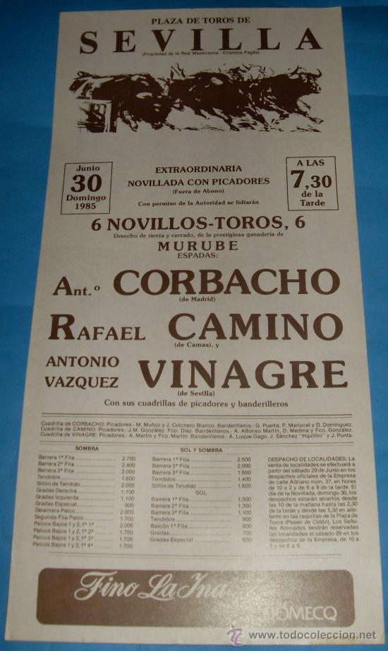 Tauromachia: CARTEL DE TOROS. PLAZA DE SEVILLA. ANT&ordm; CORBACHO, RAFAEL CAMINO Y VINAGRE. A&Ntilde;O 1985.