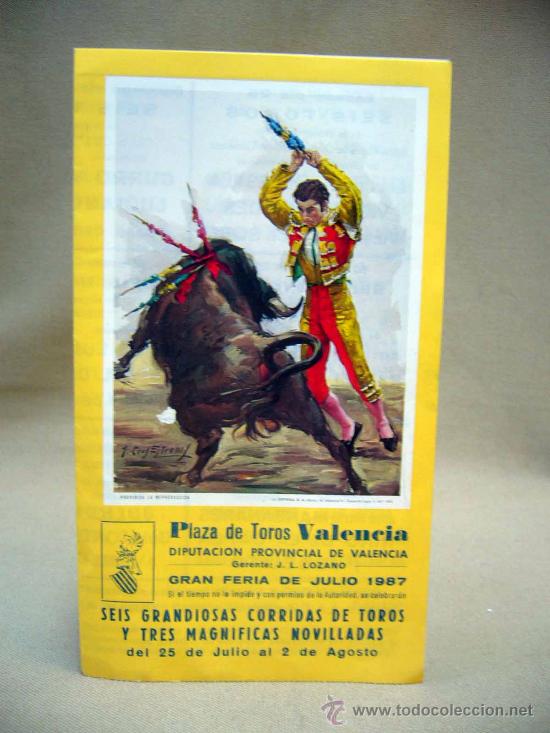 Tauromaquia: PROGRAMA, PLAZA DE TOROS DE VALENCIA, FERIA DE JULIO, 1987, MENDES, ESPLA, SORO, JOSELITO