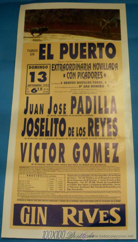 Tauromaquia: CARTEL DE TOROS. PLAZA DEL PUERTO. JUAN JOSE PADILLA, JOSELITO DE LOS REYES Y VICTOR GOMEZ. A&Ntilde;O 1992