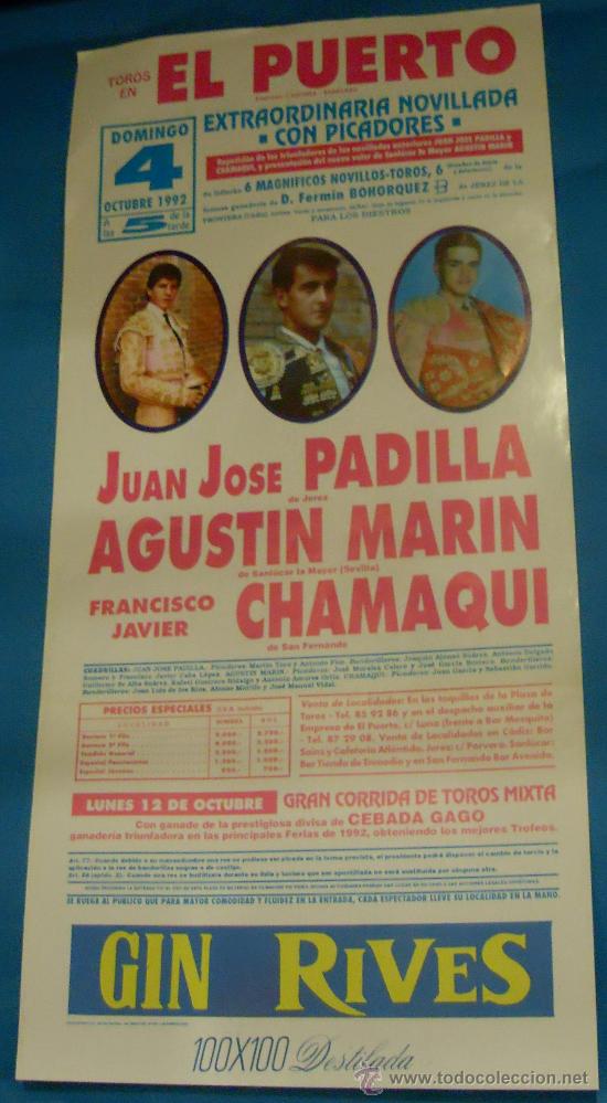 Tauromaquia: CARTEL DE TOROS. PLAZA DEL PUERTO. JUAN JOSE PADILLA, AGUSTIN MARTIN Y CHAMAQUI. A&Ntilde;O 1992.