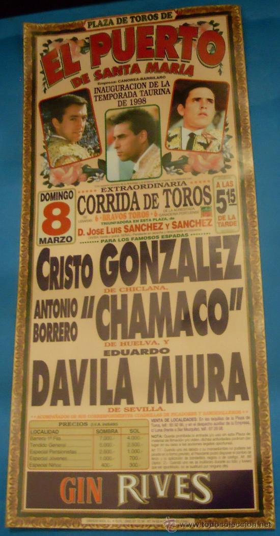 Tauromaquia: CARTEL DE TOROS. PLAZA DEL PUERTO. CRISTO GONZALEZ, CHAMACO Y DAVILA MIURA. A&Ntilde;O 1998.