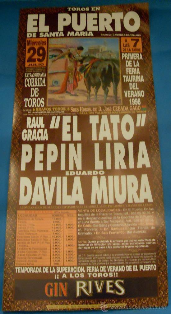 Tauromachie: CARTEL DE TOROS. PLAZA DEL PUERTO. RAUL GRACIA EL TATO, PEPIN LIRIA Y DAVILA MIURA. A&Ntilde;O 1998.