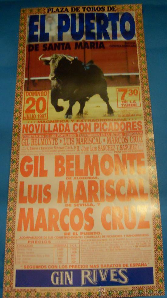 Tauromachie: CARTEL DE TOROS. PLAZA DEL PUERTO. GIL BELMONTE, LUIS MARISCAL Y MARCOS CRUZ. A&Ntilde;O 1997.