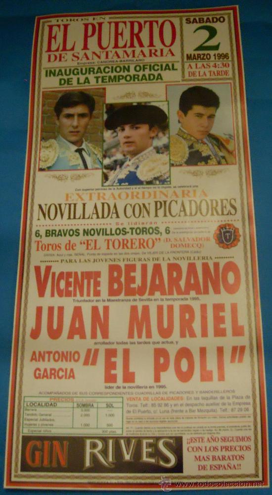 Tauromachie: CARTEL DE TOROS. PLAZA DEL PUERTO. VICENTE BEJARANO, JUAN MURIEL Y EL POLI. A&Ntilde;O 1996.