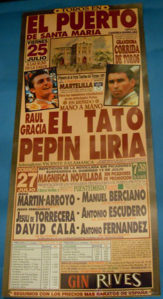 Tauromachie: CARTEL DE TOROS. PLAZA DEL PUERTO. RE&Ntilde;IDO MANO A MANO DE EL TATO Y PEPIN LIRIA. A&Ntilde;O 1997.