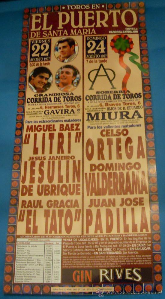 Tauromachie: CARTEL DE TOROS. PLAZA DEL PUERTO. 2 GRANDES CORRIDAS DE TOROS. DOMINGO VALDERRAMA, EL TATO...1997.