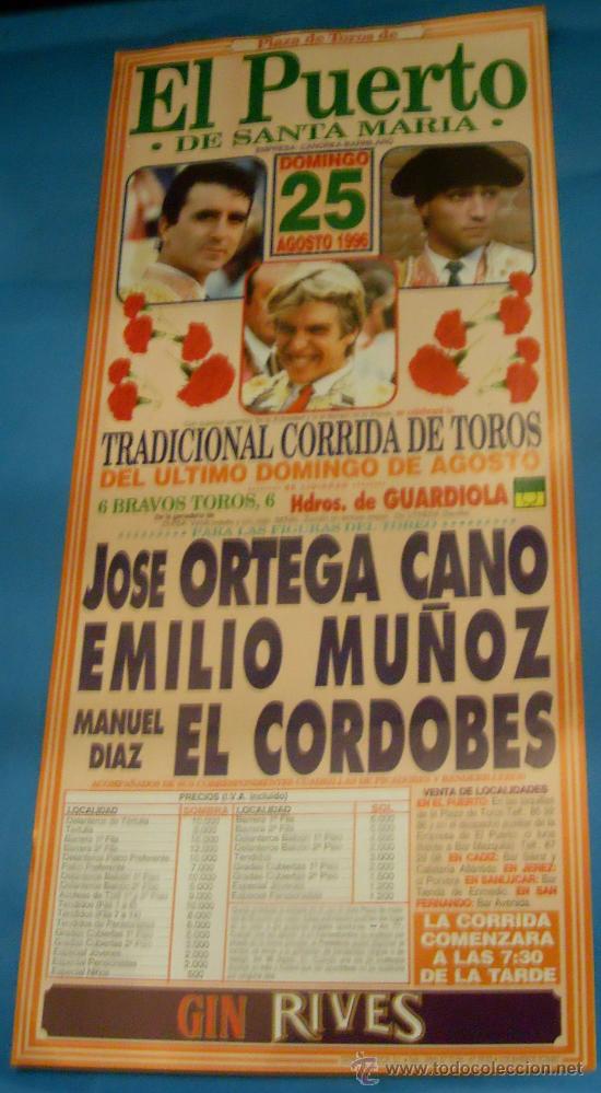 Tauromachie: CARTEL DE TOROS. PLAZA DEL PUERTO. JOSE ORTEGA CANO, EMILIO MU&Ntilde;OZ Y EL CORDOBES. A&Ntilde;O 1996.