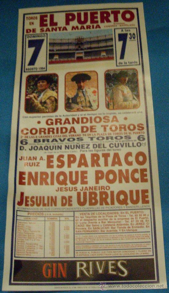 Tauromachia: CARTEL DE TOROS. PLAZA DEL PUERTO. ESPARTACO, ENRIQUE PONDE Y JESULIN DE UBRIQUE. A&Ntilde;O 1994.